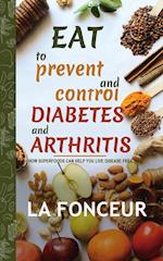 Eat to Prevent and Control Diabetes and Arthritis (Full Color print) 