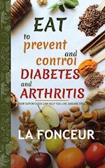 Eat to Prevent and Control Diabetes and Arthritis 