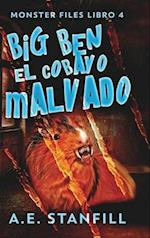 Big Ben, El Cobayo Malvado (Archivos De Monstruos Libro 4)