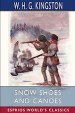 Snow Shoes and Canoes (Esprios Classics) 