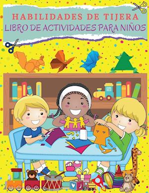 HABILIDADES DE TIJERA Libro De Actividades Para Niños