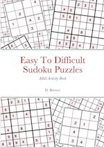 Easy To Difficult Sudoku Puzzles, Adult Activity Book 