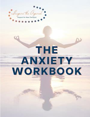 The Anxiety Workbook