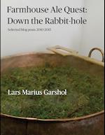 Farmhouse Ale Quest: Down the Rabbit-hole: Blog posts 2010-2015 