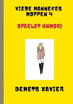 Vieze mannekes moppen 4 "Opgelet humor!"