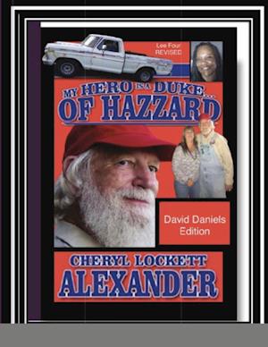 MY HERO IS A DUKE...OF HAZZARD DAVID DANIELS EDITION: LEE FOUR REVISED