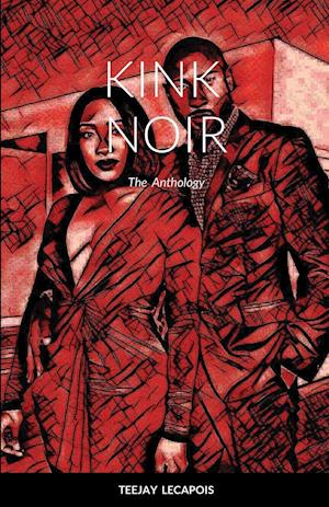 Kink Noir: The Anthology