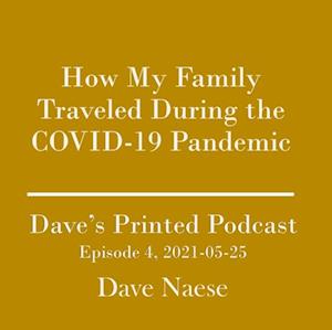 How My Family Traveled During the COVID-19 Pandemic