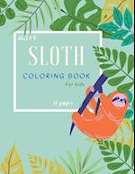 Sloth Coloring Book: Sloth Coloring Book For Kids: Magicals Coloring Pages with Sloths For Kids Ages 4-8 