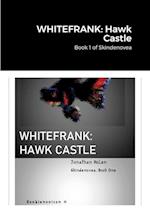 WHITEFRANK: Hawk Castle: Book 1 of Skindenovea 