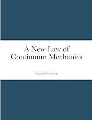 A New Law of Continuum Mechanics