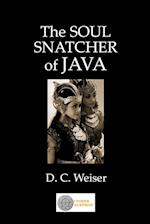 THE SOUL SNATCHER OF JAVA 