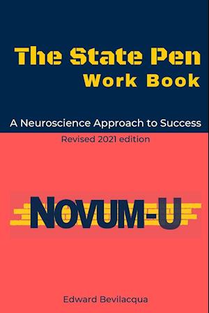 The State Pen Work Book: A Neuroscience Approach to Success