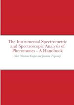 The Instrumental Spectrometric and Spectroscopic Analysis of Pheromones - A Handbook 