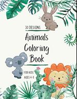 Animals Coloring Book: Animals Coloring Book for Kids: Animals Coloring Book for Girls, Boys, and Anyone Who Loves Animals| 30 unique designs 