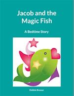 Jacob And The Magic Fish, A Bedtime Story