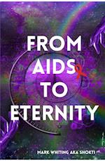 From AIDS to Eternity 