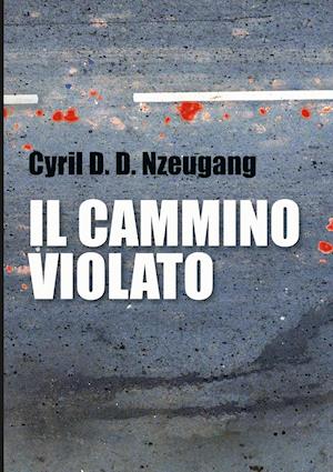 IL CAMMINO VIOLATO