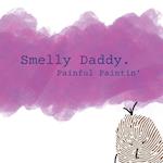 Smelly Daddy - Painful Paintin' 