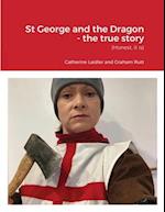 St George and the Dragon - the true story 