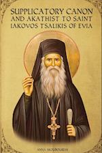 Supplicatory Canon and Akathist to Saint Iakovos Tsalikis of Evia 