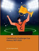 Castleford's Challenge Cup History 1927-2020 