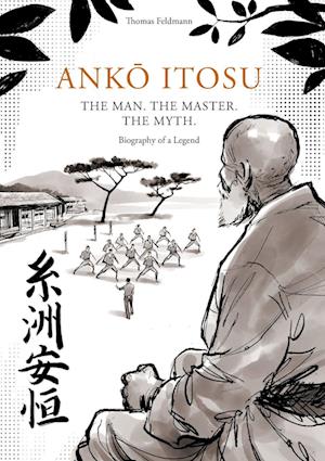 ANKO ITOSU. THE MAN. THE MASTER. THE MYTH.