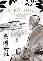 ANKO ITOSU. THE MAN. THE MASTER. THE MYTH.