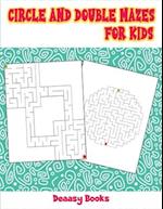 Circle and  Double Mazes for Kids