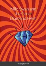 Milo Swan and the Great Diamond Heist 
