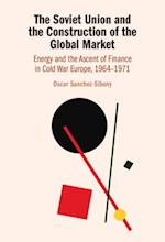 Soviet Union and the Construction of the Global Market