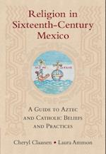 Religion in Sixteenth-Century Mexico