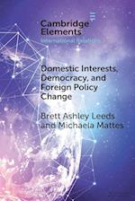 Domestic Interests, Democracy, and Foreign Policy Change