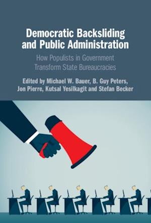 Democratic Backsliding and Public Administration