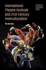 International Theatre Festivals and Twenty-First-Century Interculturalism