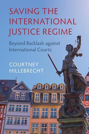 Saving the International Justice Regime