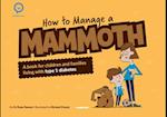 How to Manage a Mammoth