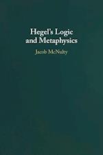 Hegel's Logic and Metaphysics