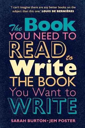 The Book You Need to Read to Write the Book You Want to Write