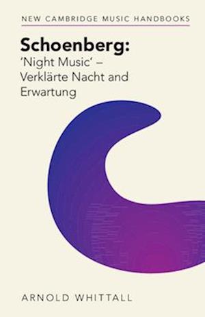 Schoenberg: ‘Night Music' – Verklärte Nacht and Erwartung