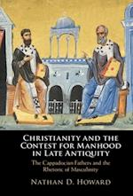 Christianity and the Contest for Manhood in Late Antiquity