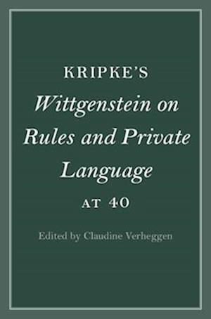 Kripke's Wittgenstein on Rules and Private Language at 40