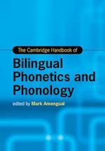 The Cambridge Handbook of Bilingual Phonetics and Phonology