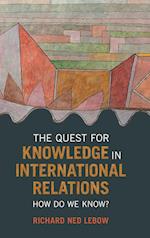 The Quest for Knowledge in International Relations