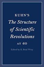 Kuhn's The Structure of Scientific Revolutions at 60