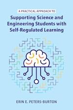A Practical Approach to Supporting Science and Engineering Students with Self-Regulated Learning