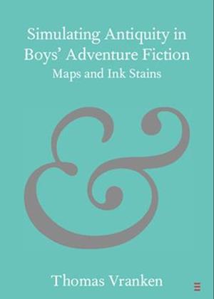 Simulating Antiquity in Boys' Adventure Fiction