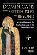 The Dominicans in the British Isles and Beyond