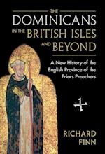 The Dominicans in the British Isles and Beyond