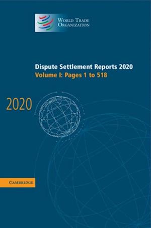 Dispute Settlement Reports 2020: Volume 1, Pages 1 to 518